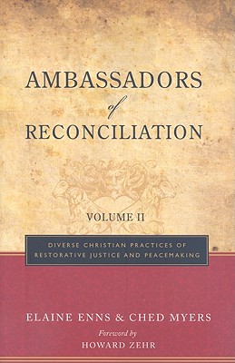 Ambassadors of Reconciliation, Volume 2: Diverse Christian Practices of Restorative Justice and Peacemaking Cover Image