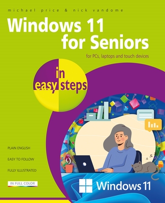 Windows 11 for Seniors in Easy Steps By Michael Price, Nick Vandome Cover Image