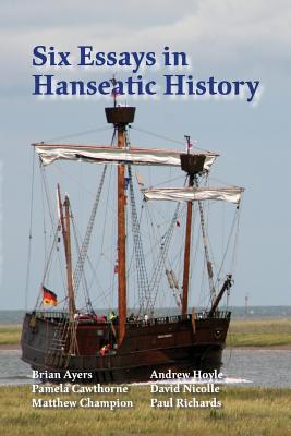 Six Essays in Hanseatic History Cover Image