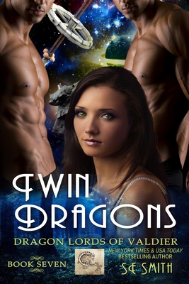 Twin Dragons (Dragon Lords of Valdier #7) By S. E. Smith Cover Image