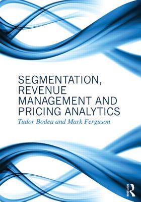 Segmentation, Revenue Management and Pricing Analytics Cover Image