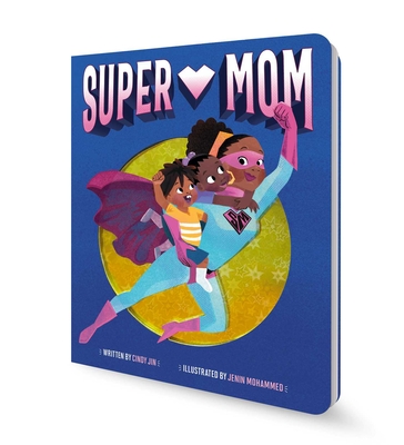 Super Mom By Cindy Jin, Jenin Mohammed (Illustrator) Cover Image