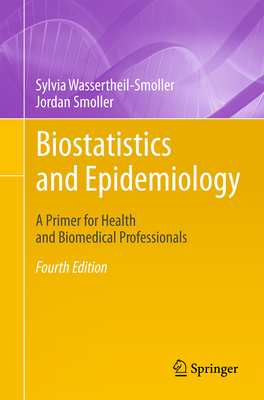Biostatistics and Epidemiology: A Primer for Health and Biomedical Professionals Cover Image