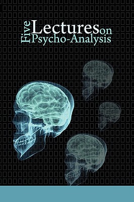Five Lectures on Psycho-Analysis By Sigmund Freud Cover Image