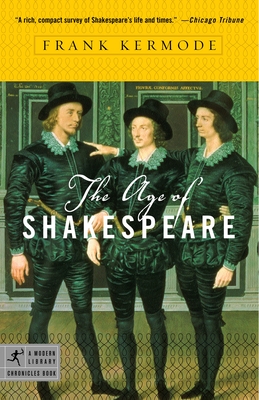 The Age of Shakespeare (Modern Library Chronicles #15)