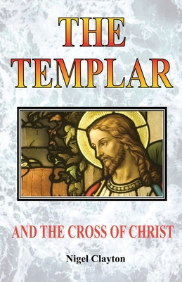 The Templar and the Cross Christ Cover Image