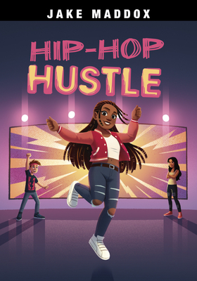 Hip-Hop Hustle (Jake Maddox Sports Stories)