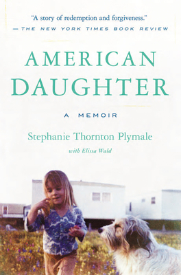 American Daughter: A Memoir By Stephanie Thornton Plymale, Elissa Wald Cover Image