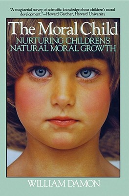 Moral Child: Nurturing Children's Natural Moral Growth Cover Image