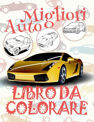 ✌ Migliori Auto ✎ Libro da Colorare Di Natale ✎ Libro da Colorare 8 anni ✍  Libro da Colorare 8 anni: ✎ Best Cars Boys Co (Paperback)