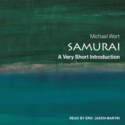 Samurai: A Very Short Introduction By Michael Wert, Eric Jason Martin (Read by) Cover Image