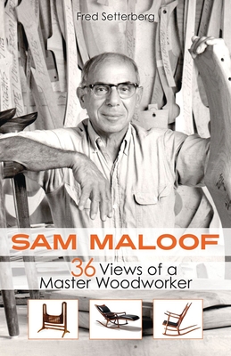 Sam Maloof: 36 Views of a Master Woodworker Cover Image