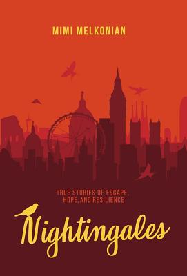Nightingales: True Stories of Escape, Hope, and Resilience (Contemporary World Issues #1)