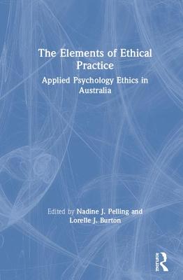 The Elements of Ethical Practice: Applied Psychology Ethics in Australia Cover Image