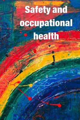 Occupational Safety and Health: Guidance for workers' awareness of the use of safety and occupational health By Yousef Abdallah Garaybeh (Translator), Yousef Abdallah Garaybeh Cover Image