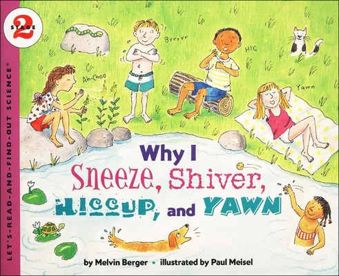 Why I Sneeze, Shiver, Hiccup, & Yawn Cover