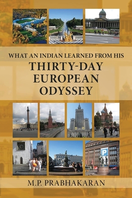 What an Indian Learned from His Thirty-Day European Odyssey Cover Image