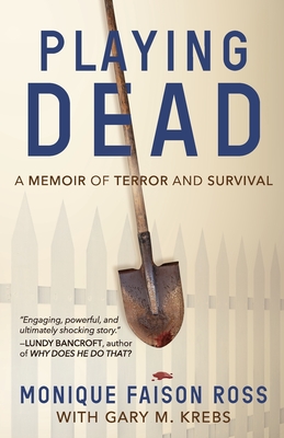 Playing Dead: A Memoir of Terror and Survival Cover Image