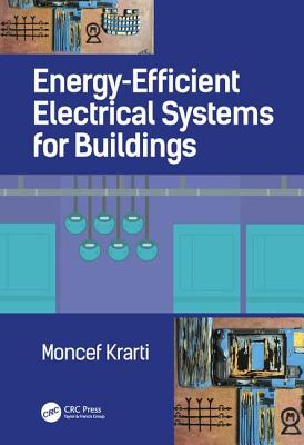 Energy-Efficient Electrical Systems for Buildings (Mechanical and Aerospace Engineering) Cover Image