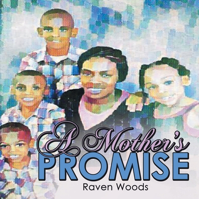 A Mother's Promise By Raven Woods Cover Image