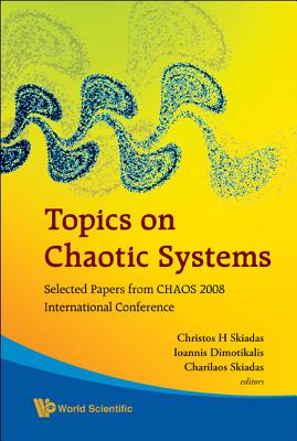 Topics on Chaotic Systems: Selected Papers from Chaos 2008 International Conference Cover Image