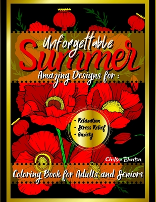 Unforgettable Summer Coloring Book for Adults And Seniors: Easy Flowers Meditation Big Print Mindfulness Cover Image