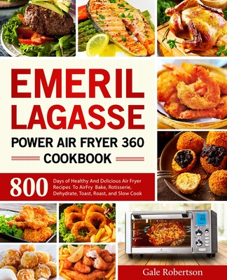  Emeril Lagasse Power Air Fryer 360 Cookbook for