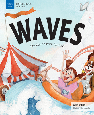 Waves: Physical Science for Kids (Picture Book Science)