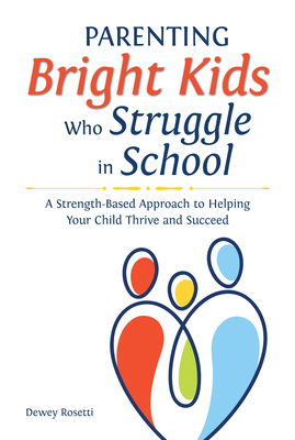 Parenting Bright Kids Who Struggle in School Cover Image