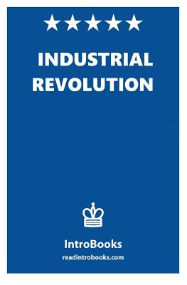 洋書 Manufacturing Revolution Industrial Revolution: Industrial Revolution (Paperback