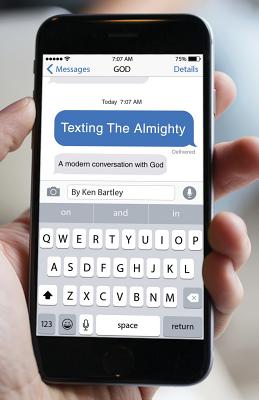 Texting the Almighty: A Modern Conversation with God Cover Image