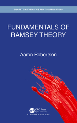 Fundamentals Of Ramsey Theory (Discrete Mathematics And Its ...