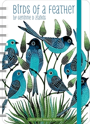 Geninne Zlatkis 2021 - 2022 On-The-Go Weekly Planner: Birds of a Feather By Geninne D. Zlatkis (Illustrator) Cover Image