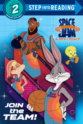 Join the Team! (Space Jam: A New Legacy) (Step into Reading) By Random House, Random House (Illustrator) Cover Image