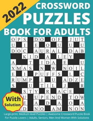 2022 Crossword Puzzles Book For Adults Large-print, Medium level Puzzles Awesome Crossword Puzzle Book For Puzzle Lovers Adults, Seniors, Men And Wome Cover Image