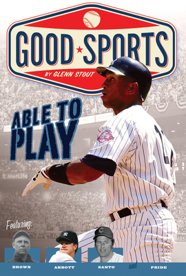 Able to Play: Overcoming Physical Challenges (Good Sports) Cover Image