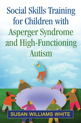 Social Skills Training for Children with Asperger Syndrome and High-Functioning  Autism (Paperback) | The Reading Bug