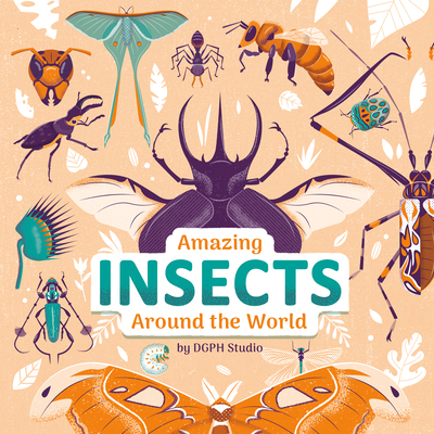Amazing Insects Around the World By DGPH Stufio Cover Image