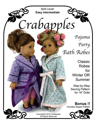 Pajama Party Bathrobe and Slippers: Fully Illustrated Sewing Pattern with Full Size Pattern Pieces for 18
