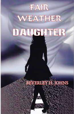 Fair Weather Daughter By Beverley H. Johns Cover Image