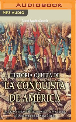Historia Oculta de la Conquista de América Cover Image