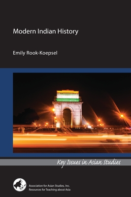 Modern Indian History (Key Issues in Asian Studies)