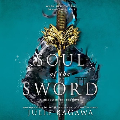 Soul of the Sword Lib/E By Julie Kagawa, Brian Nishii (Read by), Joy Osmanski (Read by) Cover Image