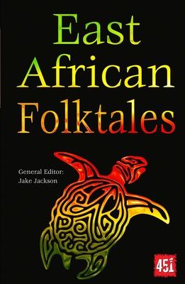 East African Folktales (The World's Greatest Myths and Legends) By J.K. Jackson (Editor) Cover Image