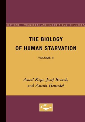 The Biology of Human Starvation: Volume II
