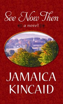 See Now Then By Jamaica Kincaid Cover Image