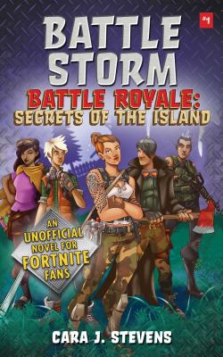 Battle Storm: An Unofficial Novel of Fortnite (Battle Royale: Secrets of the Island) Cover Image