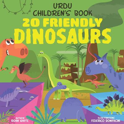 Urdu Children's Book: 20 Friendly Dinosaurs By Federico Bonifacini (Illustrator), Roan White Cover Image
