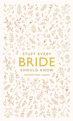 Stuff Every Bride Should Know (Stuff You Should Know #16)