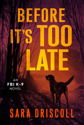 Before It's Too Late (An FBI K-9 Novel #2)